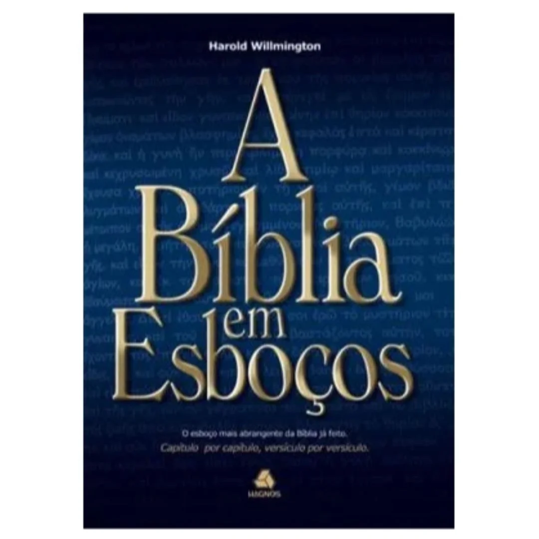 A Bíblia em Esboços: Tópicos Organizados de Todo Versículo