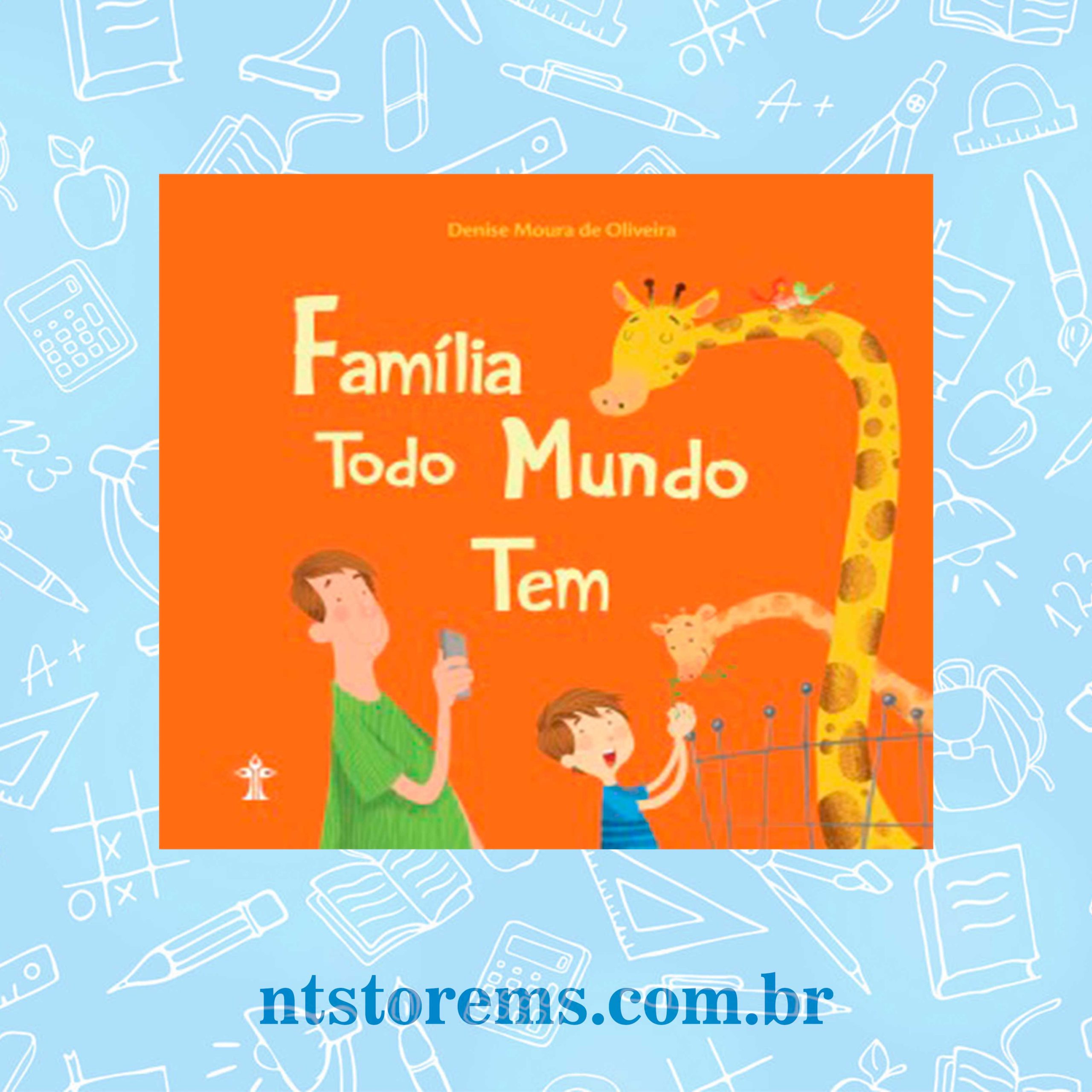 Família Todo Mundo Tem Livro Infantil Ilustrado
