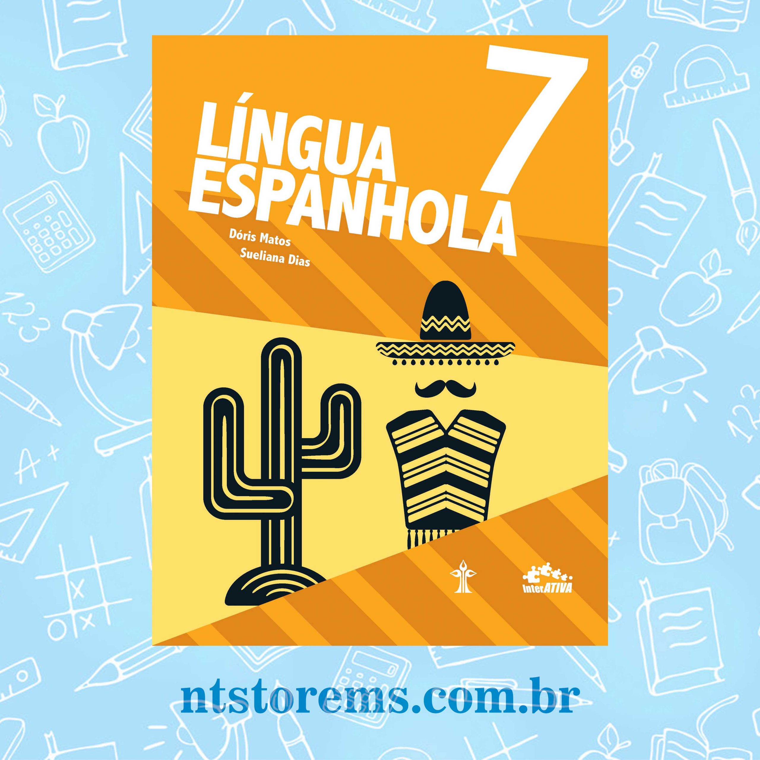 Língua Espanhola 7º Ano Livro da Coleção Interativa