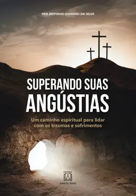 Superando Suas Angústias — Espiritualidade e Trauma