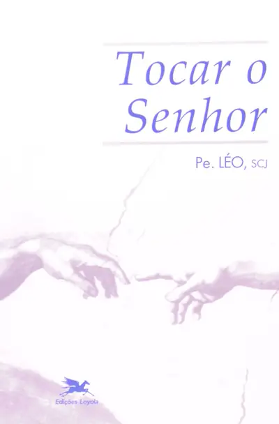 Tocar o Senhor — Espiritualidade da Renovação Carismática