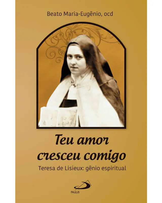Teresa de Lisieux — Gênio Espiritual e Sua Contemplação na Pobreza