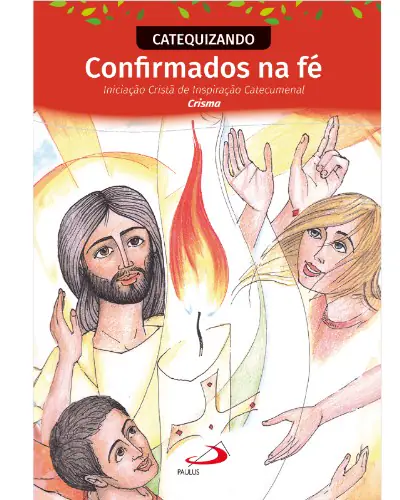 Confirmados na Fé — Manual de Crisma Catecumenal
