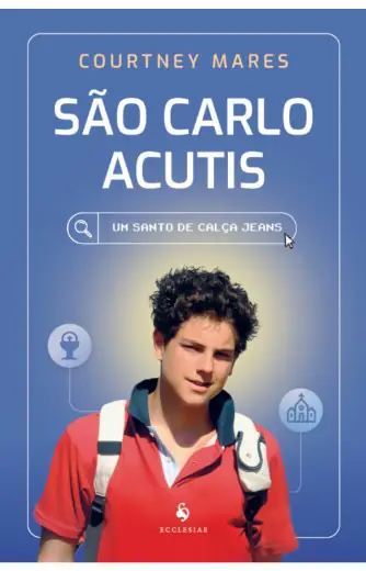 São Carlo Acutis — Um Santo de Calça Jeans