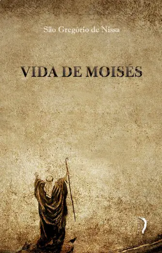 Vida de Moisés — Leitura Espiritual da Figura Bíblica