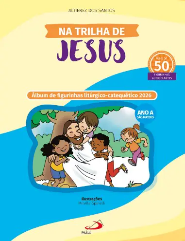 Na Trilha de Jesus 2026 — Álbum Litúrgico-Catequético
