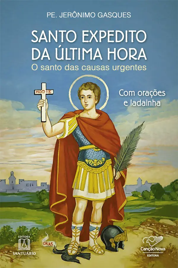 Santo Expedito — História e Orações do Santo das Causas Urgentes