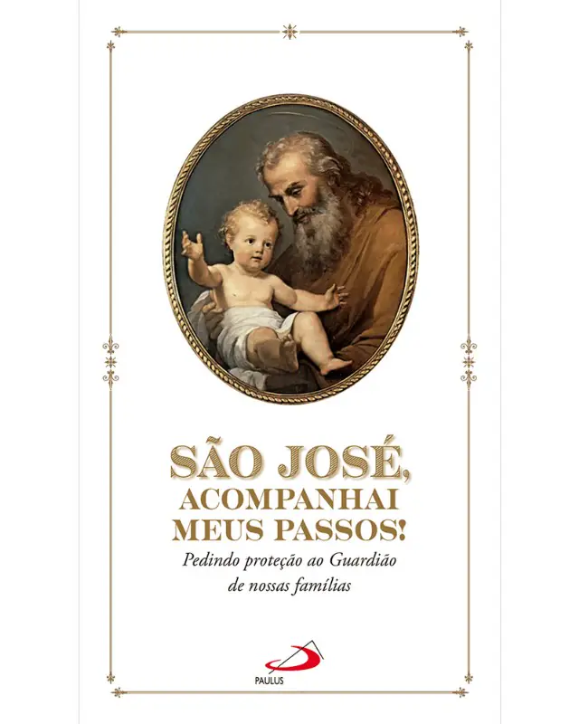 São José, Acompanhai Meus Passos! — Devocionário Ilustrado