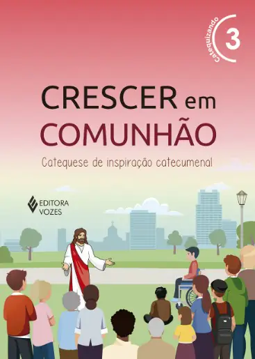 Crescer em Comunhão — Volume 3, Preparação para os Sacramentos