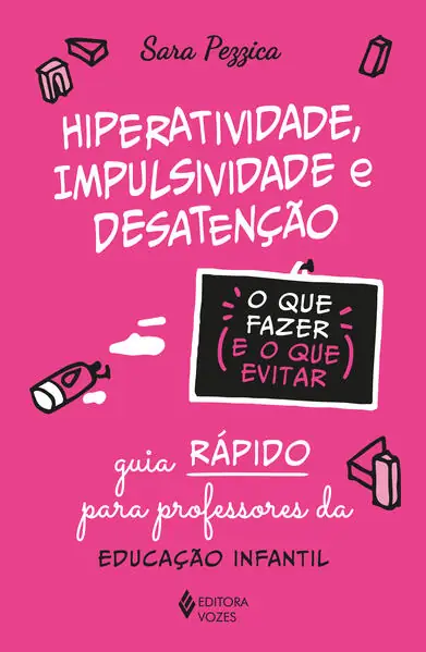 Hiperatividade e Desatenção — Guia para o Jardim de Infância