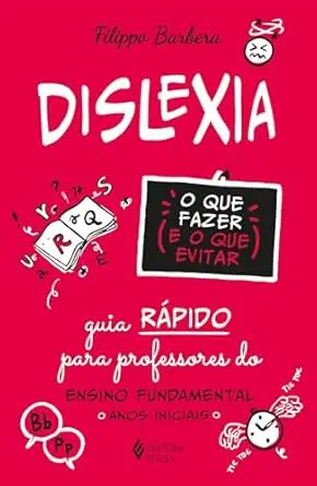 Dislexia — Guia Prático para Professores do Ensino Fundamental