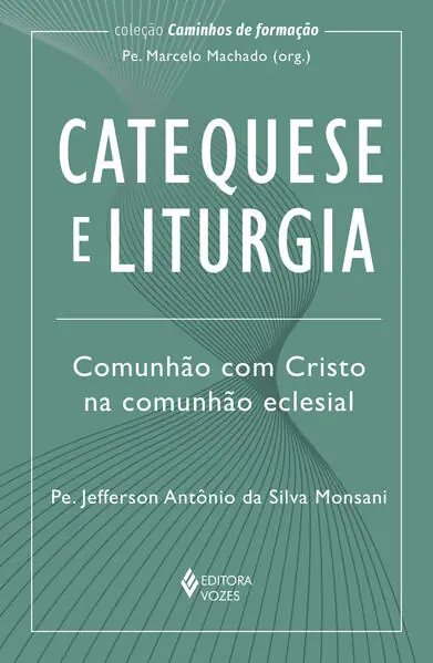 Catequese e Liturgia — Formação para Catequistas