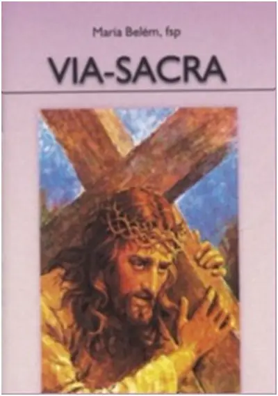 Via-Sacra — Roteiro das Estações da Cruz