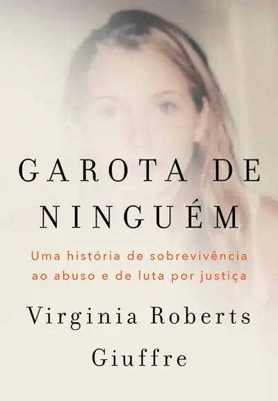 Garota de Ninguém — Memórias de Virginia Giuffre sobre o Caso Epstein