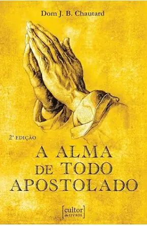 Alma De Todo Apostolado Direção Espiritual Cristã