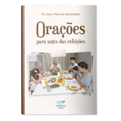 Orações para Antes das Refeições — 31 Preces em Família