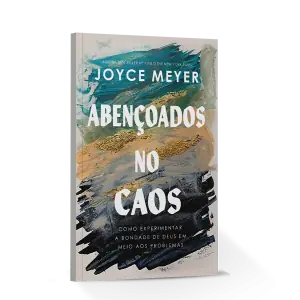 Abençoados no Caos — Joyce Meyer
