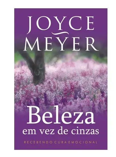 Beleza em Vez de Cinzas — Joyce Meyer