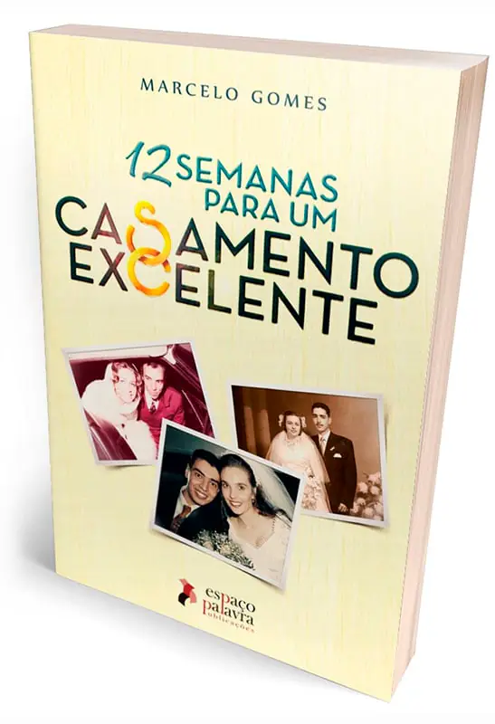 12 Semanas Para um Casamento Excelente, de Marcelo Gomes
