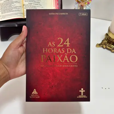 As 24 Horas da Paixão de Nosso Senhor Jesus Cristo