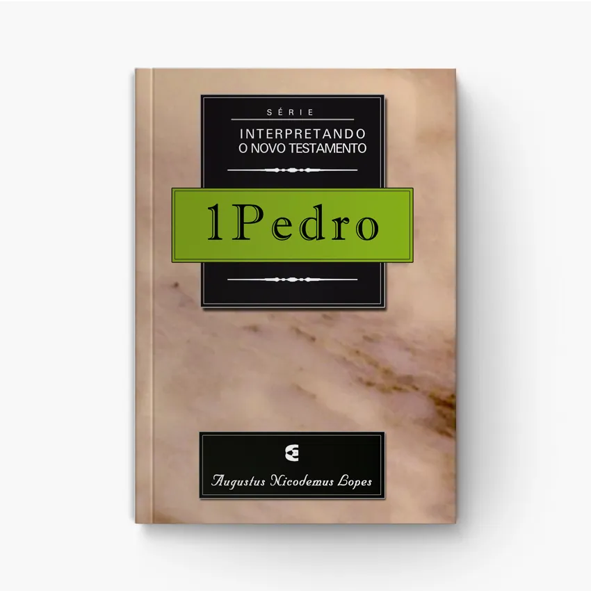 1 Pedro - Série Interpretando o Novo Testamento