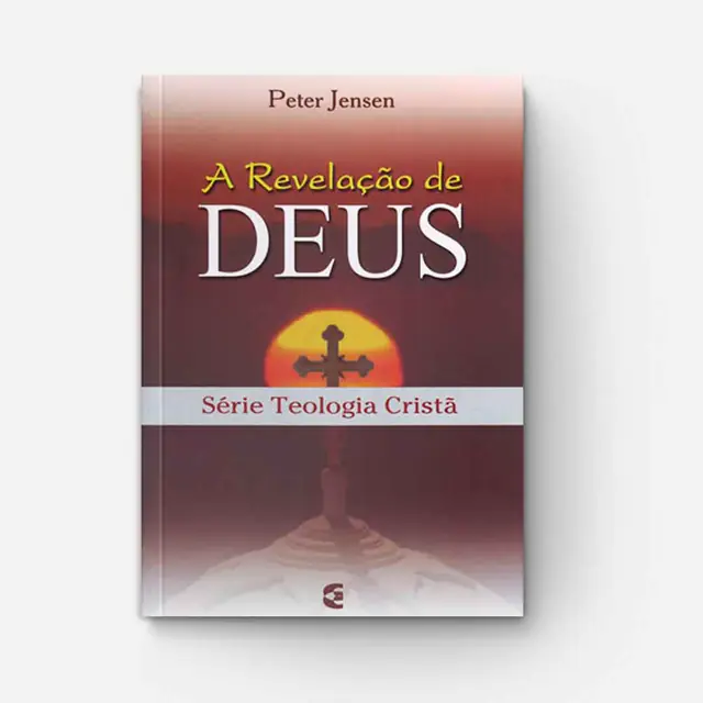 A Revelação de Deus na Série Teologia Cristã