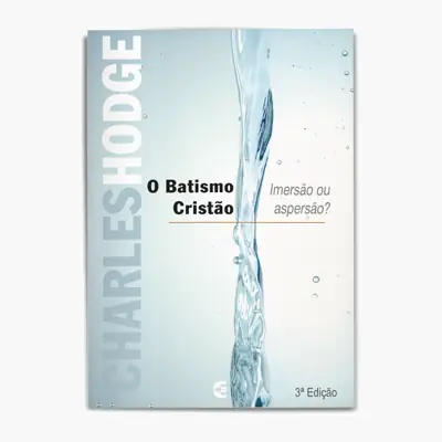 Batismo Cristão: o Debate entre Imersão e Aspersão