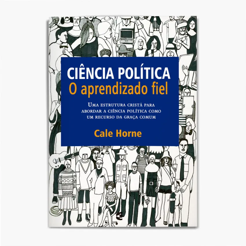 Ciência Política em Perspectiva Cristã Introdutória