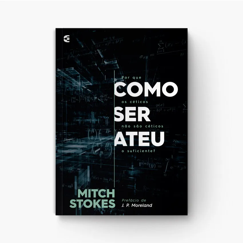 Como Ser Ateu: Ceticismo Levado às Últimas Consequências
