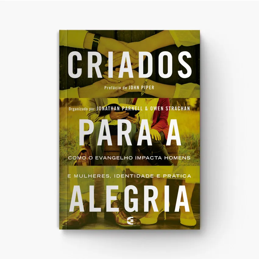 Criados para a Alegria: o Propósito Esquecido da Fé