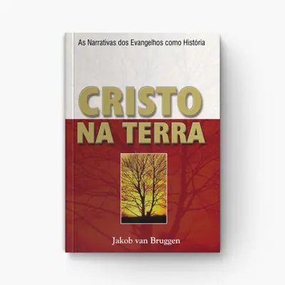 Cristo na Terra: os Dias do Verbo Encarnado