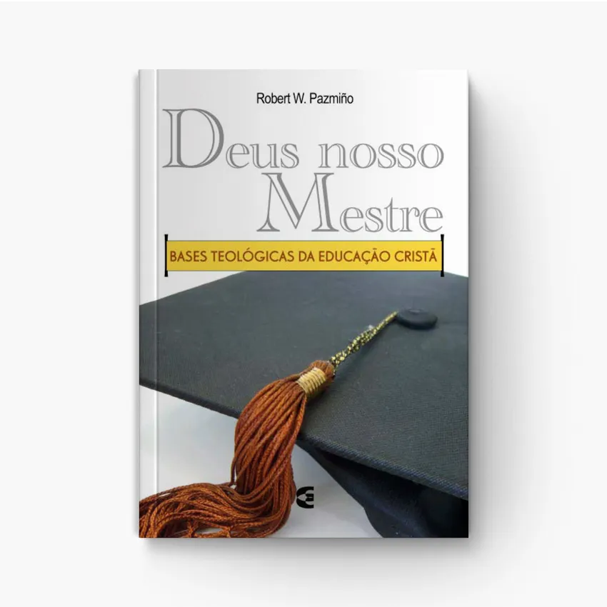 Deus Nosso Mestre: Aprendizado na Escola da Fé