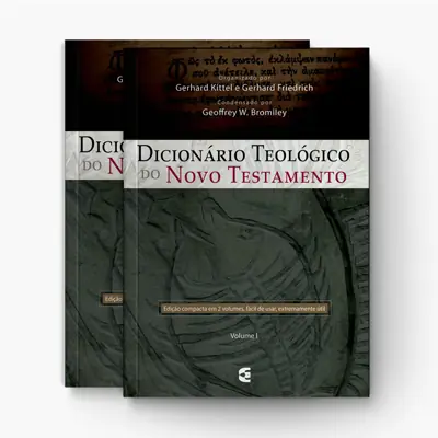Dicionário Teológico do Novo Testamento em Dois Volumes