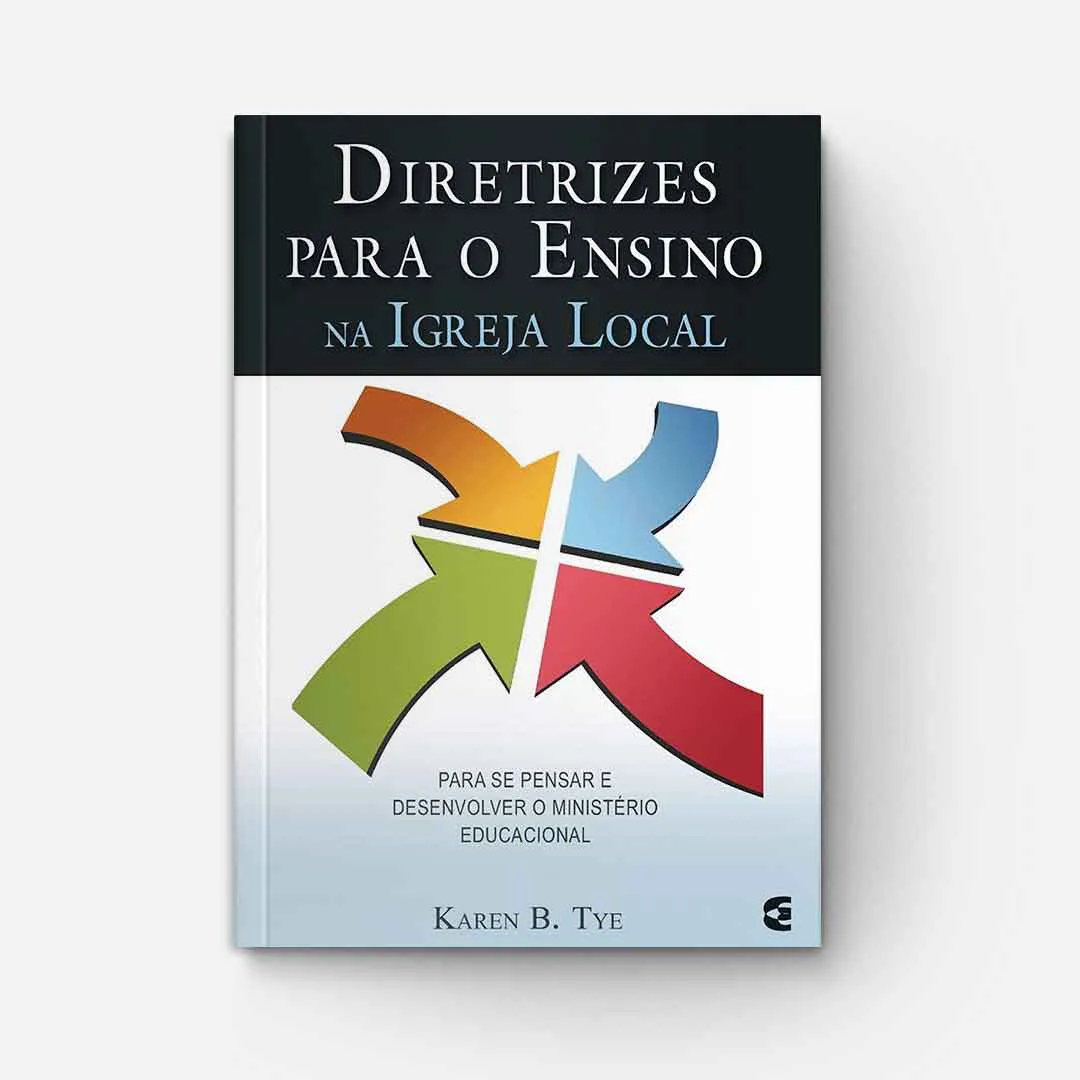 Diretrizes para Organizar o Ensino na Igreja Local