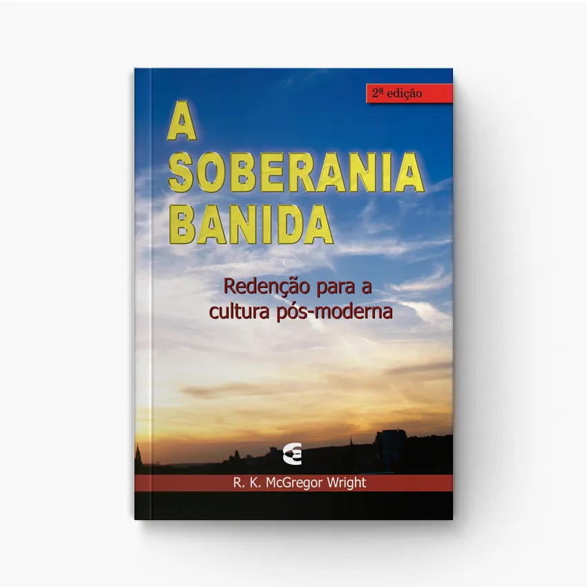 A Soberania Banida: a Doutrina Que a Igreja Esqueceu