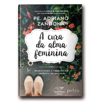 Livro A Cura Da Alma Feminina Pe. Adriano Zandoná