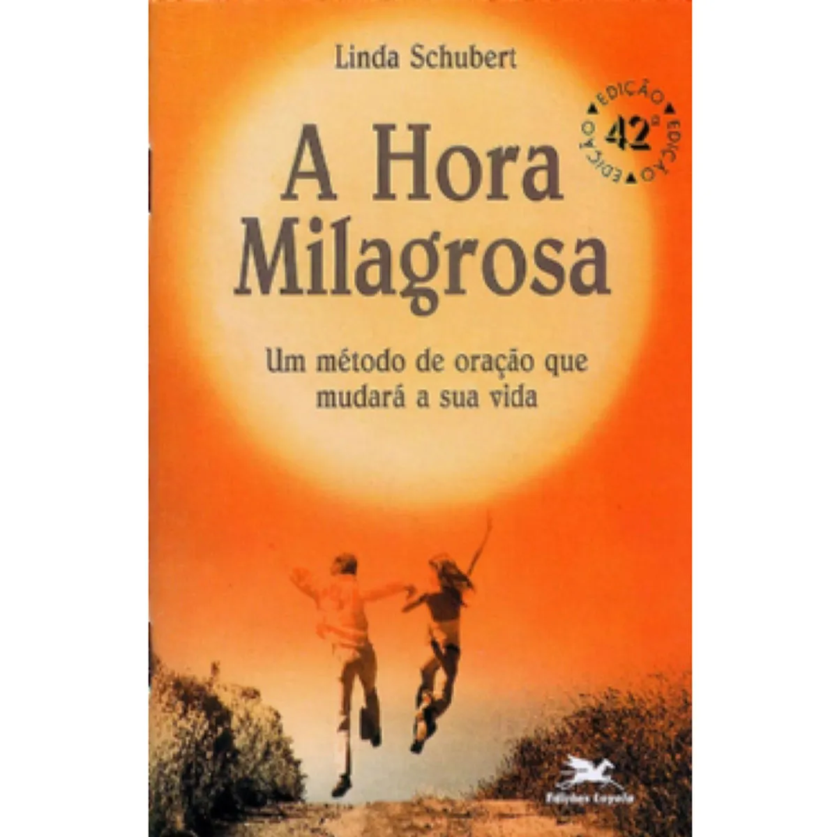 A Hora Milagrosa Linda Schubert Livro Devocional