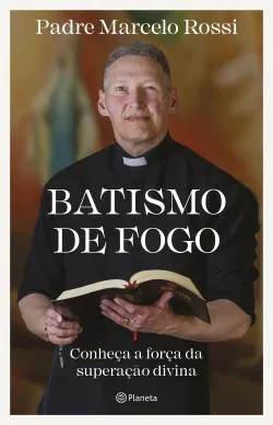 Batismo de Fogo — Livro do Padre Marcelo Rossi