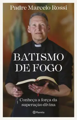 Batismo de Fogo — Livro do Padre Marcelo Rossi