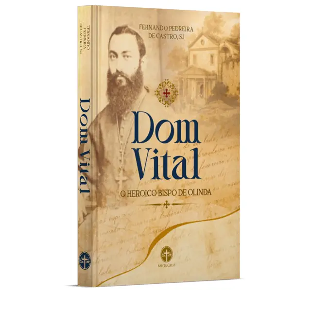 Dom Vital, O Heroico Bispo De Olinda