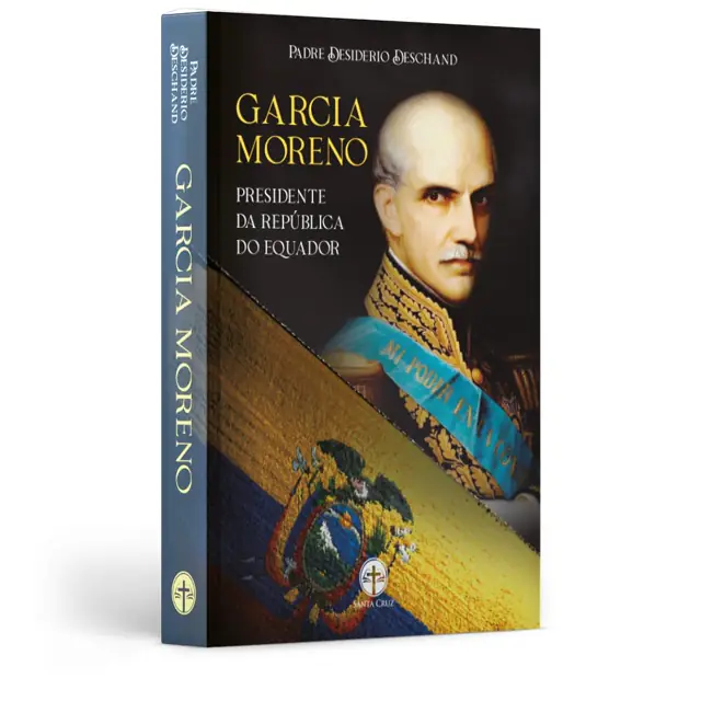 Garcia Moreno, Presidente Católico Do Equador