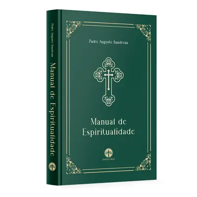 Manual De Espiritualidade Do Pe. Auguste Saudreau
