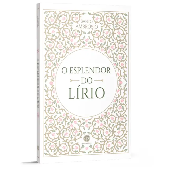 O Esplendor Do Lírio, De Santo Ambrósio