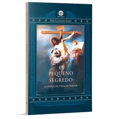 O Pequeno Segredo, A Chave Da Vida Interior