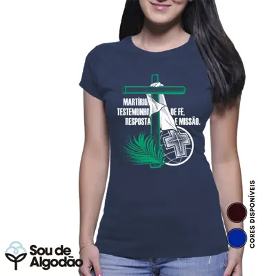 Camiseta Martírio e Missão Feminina