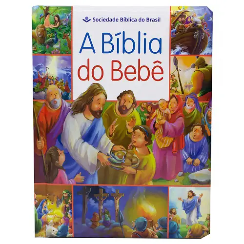 A Bíblia do Bebê com Capa Ilustrada: Primeiro Livro Sagrado do Recém-Nascido