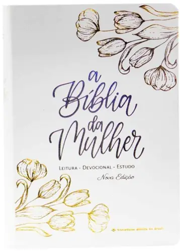 Bíblia Da Mulher NAA Edição Branca Dourado Grande