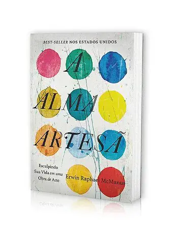 Livro A Alma Artesã Erwin McManus Espiritualidade