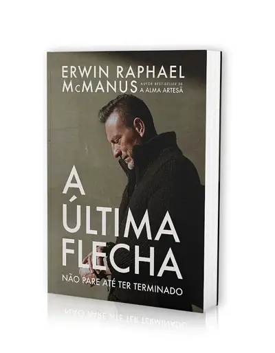 A Última Flecha De Erwin McManus Livro