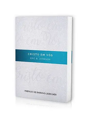 Cristo em Vós — Livro de Eric Johnson